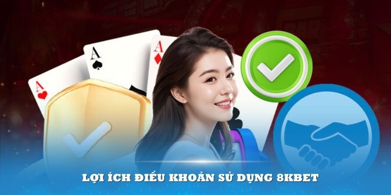 Tầm quan trọng của điều khoản điều kiện của 8kbet đối với hội viên