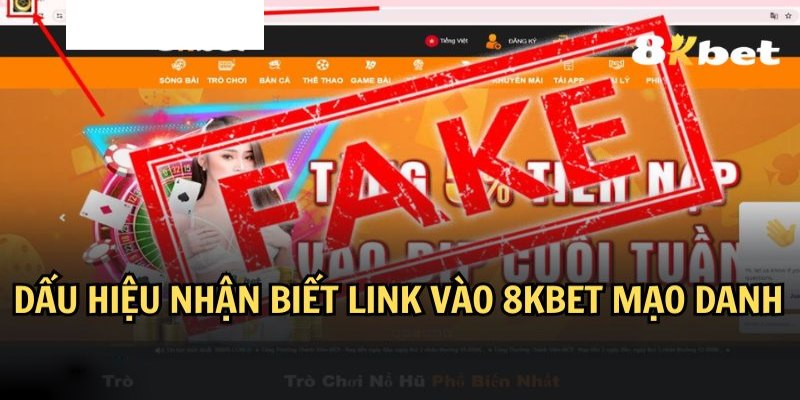 Nhận biết link vào 8KBET giả mạo cần tránh ngay