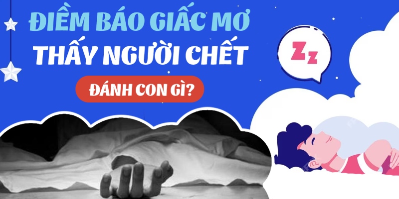 Mơ thấy người đã mất điềm nhắc đến con số nào?