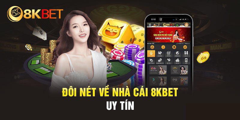 Nhìn lại quá trình phát triển 8KBET