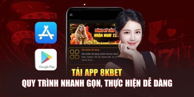 Hướng dẫn cách tải ứng dụng cho bạn mới tại 8KBet